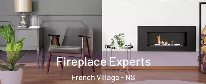 Fireplace Experts French Village - NS