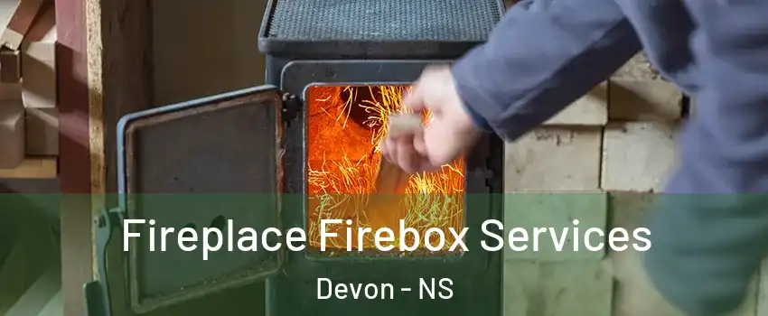 Fireplace Firebox Services Devon - NS