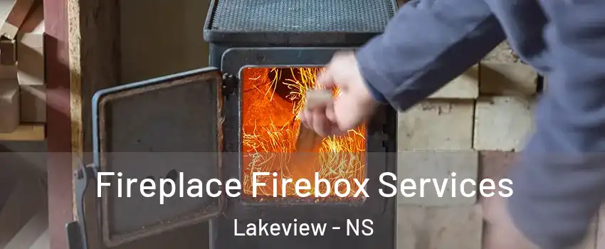 Fireplace Firebox Services Lakeview - NS