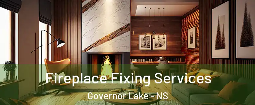 Fireplace Fixing Services Governor Lake - NS
