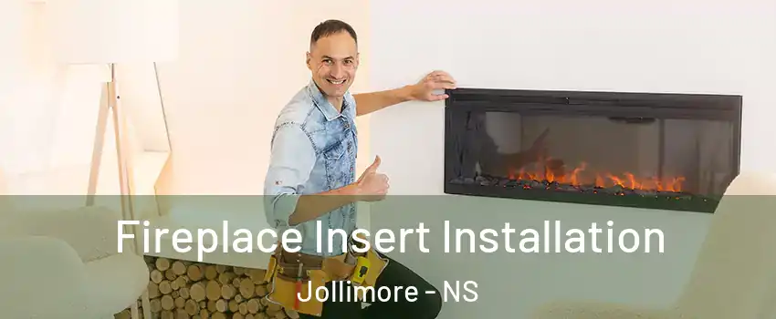 Fireplace Insert Installation Jollimore - NS