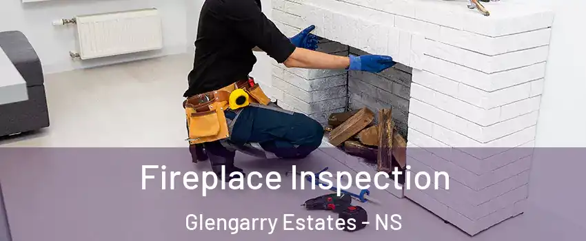 Fireplace Inspection Glengarry Estates - NS