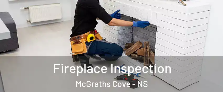 Fireplace Inspection McGraths Cove - NS