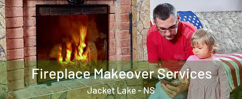 Fireplace Makeover Services Jacket Lake - NS