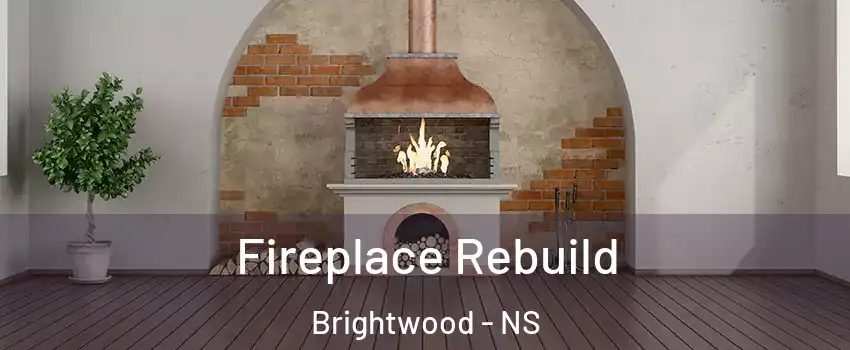Fireplace Rebuild Brightwood - NS
