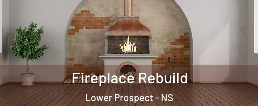 Fireplace Rebuild Lower Prospect - NS