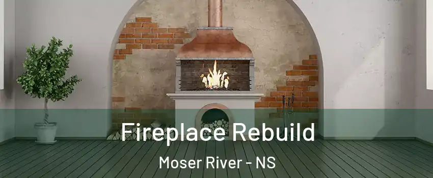 Fireplace Rebuild Moser River - NS