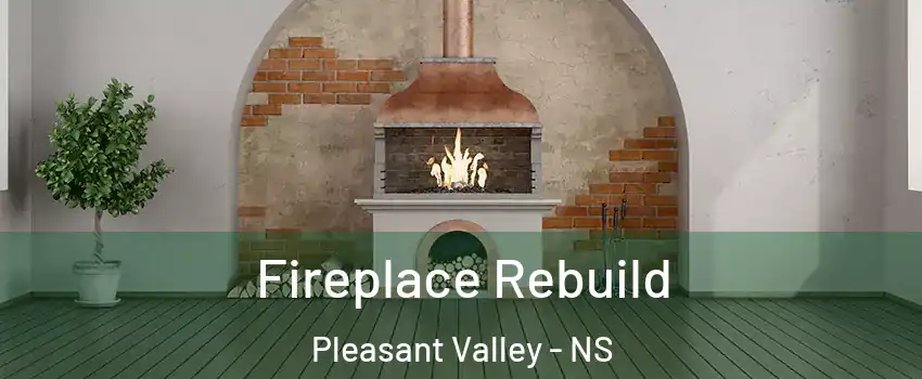 Fireplace Rebuild Pleasant Valley - NS