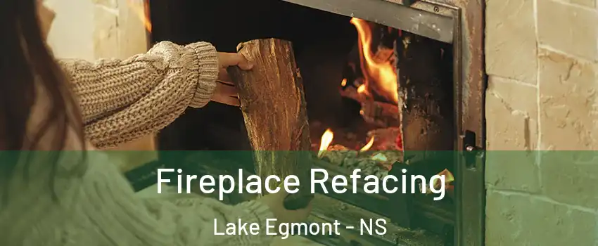 Fireplace Refacing Lake Egmont - NS