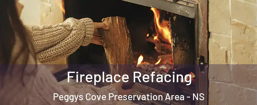 Fireplace Refacing Peggys Cove Preservation Area - NS