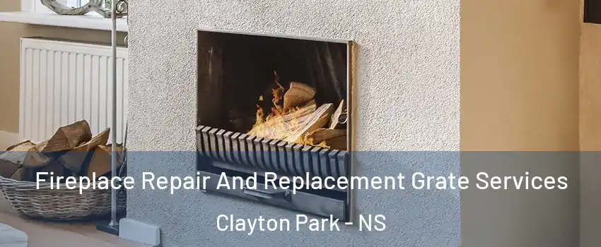 Fireplace Repair And Replacement Grate Services Clayton Park - NS