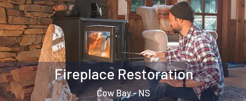 Fireplace Restoration Cow Bay - NS