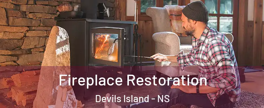 Fireplace Restoration Devils Island - NS