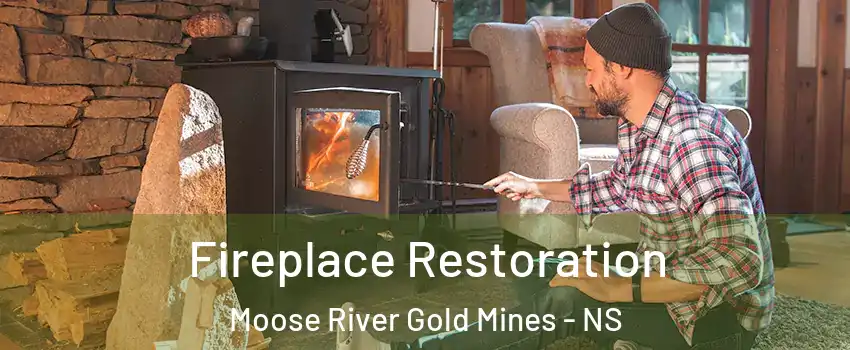 Fireplace Restoration Moose River Gold Mines - NS