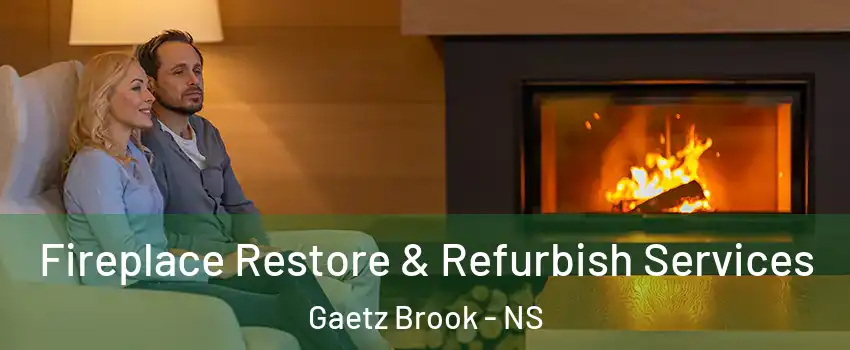 Fireplace Restore & Refurbish Services Gaetz Brook - NS
