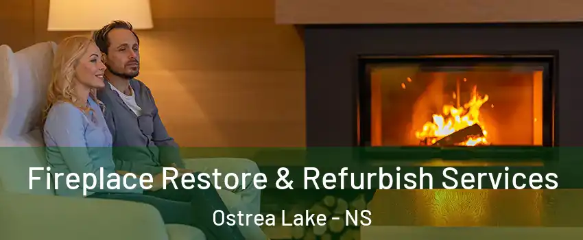 Fireplace Restore & Refurbish Services Ostrea Lake - NS