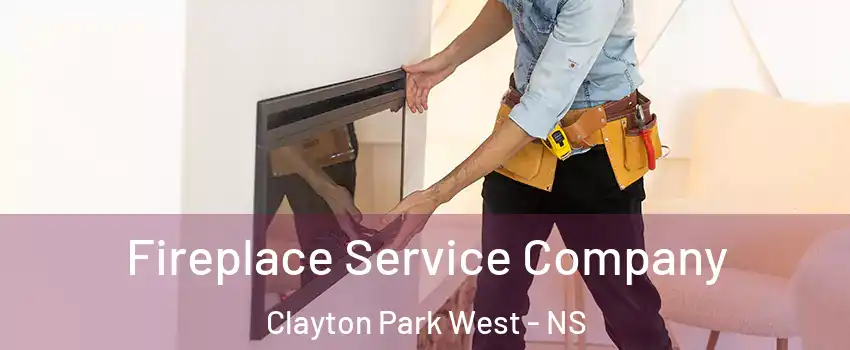 Fireplace Service Company Clayton Park West - NS