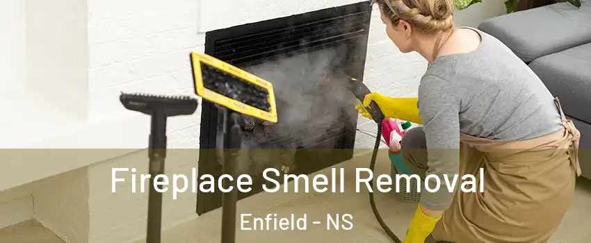 Fireplace Smell Removal Enfield - NS