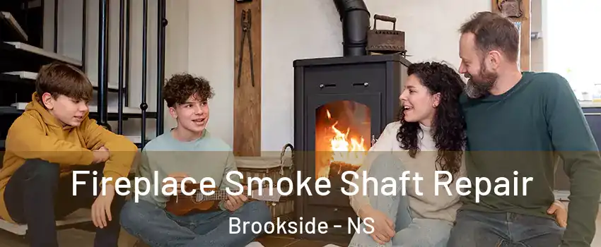 Fireplace Smoke Shaft Repair Brookside - NS