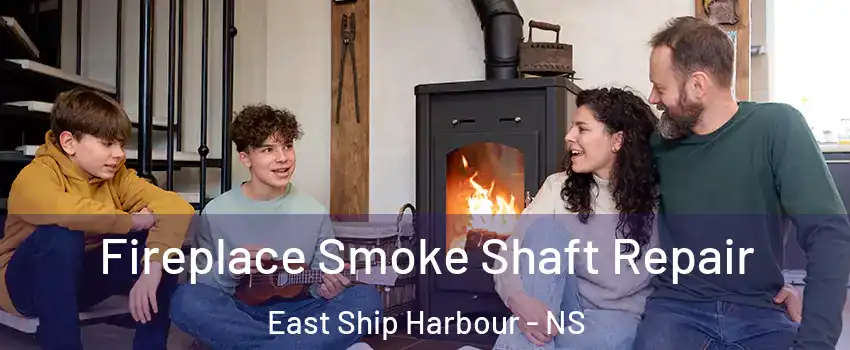 Fireplace Smoke Shaft Repair East Ship Harbour - NS