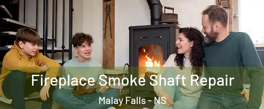 Fireplace Smoke Shaft Repair Malay Falls - NS