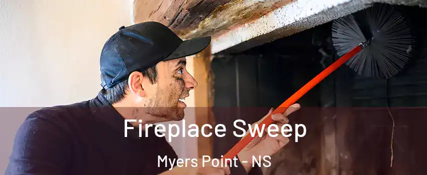 Fireplace Sweep Myers Point - NS