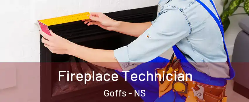 Fireplace Technician Goffs - NS