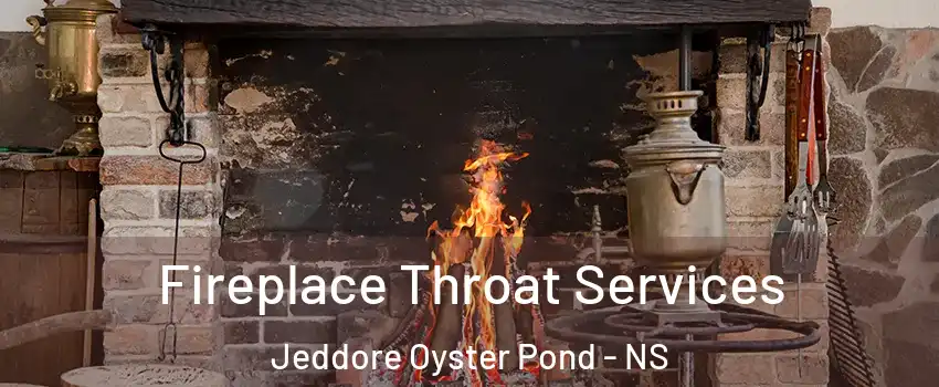 Fireplace Throat Services Jeddore Oyster Pond - NS