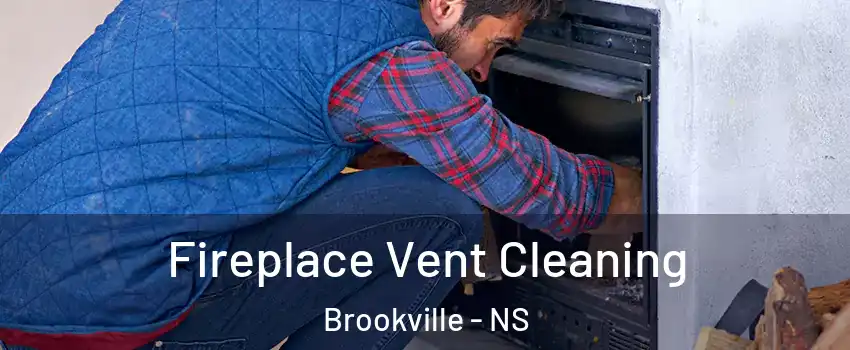 Fireplace Vent Cleaning Brookville - NS