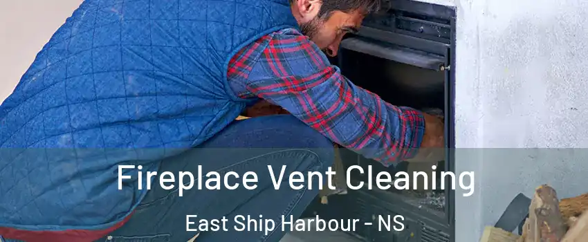 Fireplace Vent Cleaning East Ship Harbour - NS
