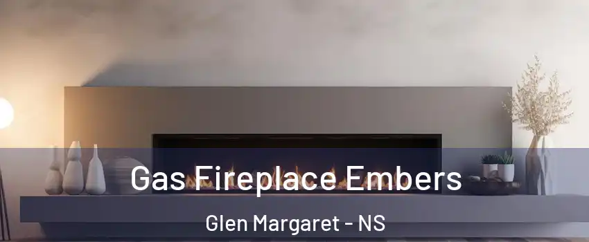 Gas Fireplace Embers Glen Margaret - NS