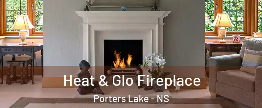 Heat & Glo Fireplace Porters Lake - NS