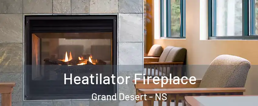 Heatilator Fireplace Grand Desert - NS