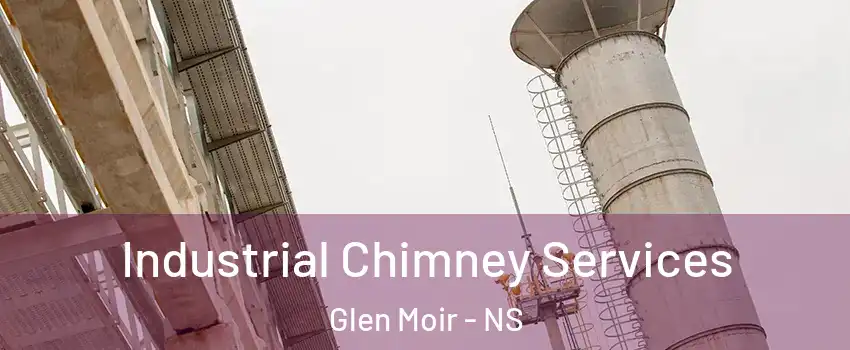 Industrial Chimney Services Glen Moir - NS