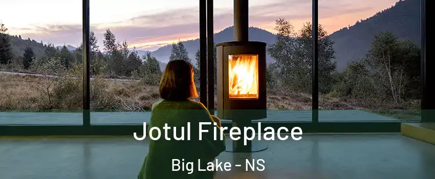Jotul Fireplace Big Lake - NS