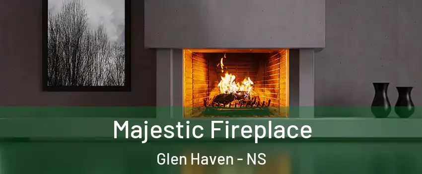 Majestic Fireplace Glen Haven - NS