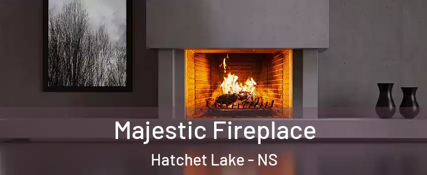 Majestic Fireplace Hatchet Lake - NS