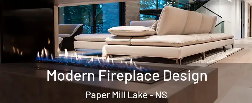 Modern Fireplace Design Paper Mill Lake - NS