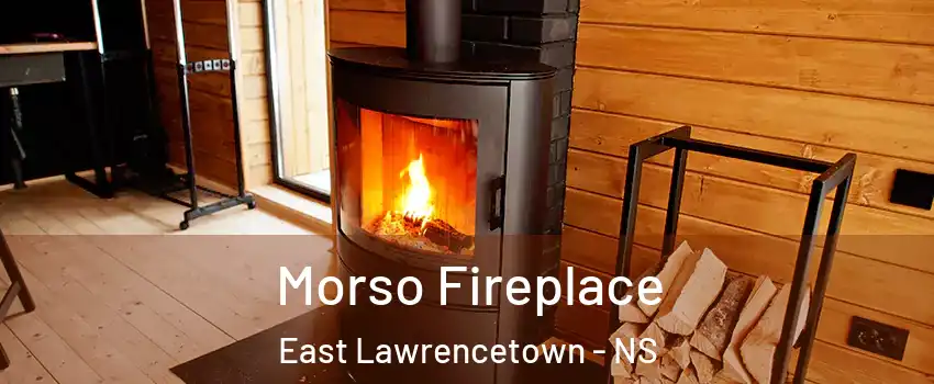 Morso Fireplace East Lawrencetown - NS