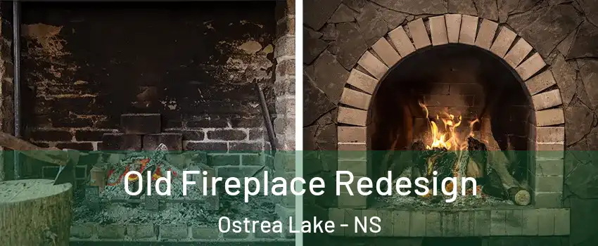 Old Fireplace Redesign Ostrea Lake - NS
