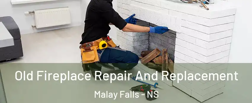 Old Fireplace Repair And Replacement Malay Falls - NS