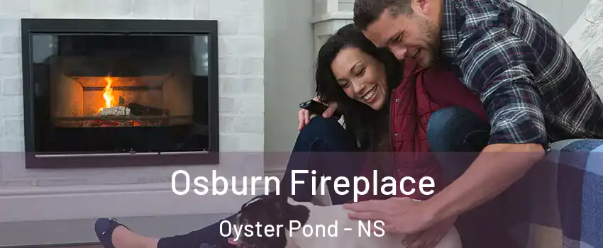 Osburn Fireplace Oyster Pond - NS