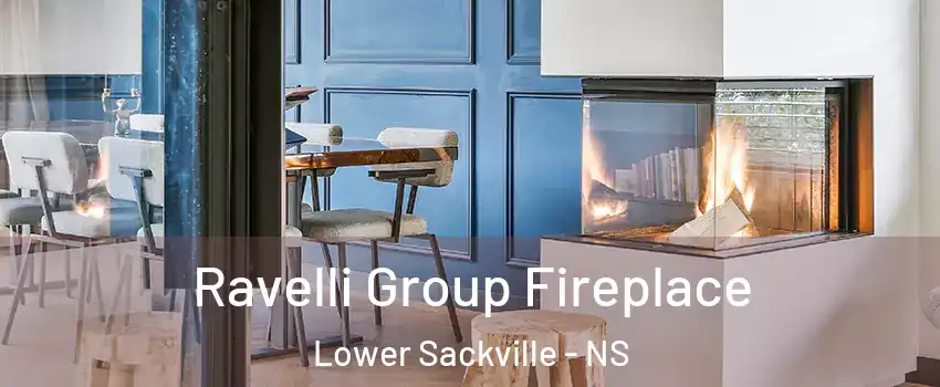 Ravelli Group Fireplace Lower Sackville - NS