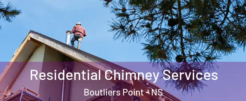 Residential Chimney Services Boutliers Point - NS