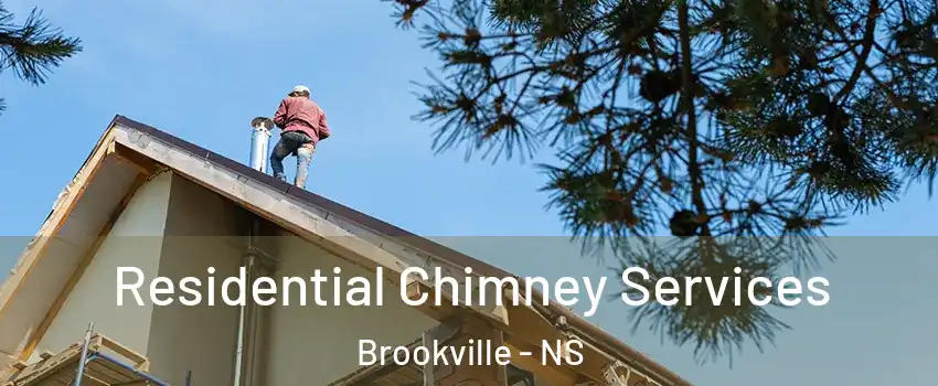 Residential Chimney Services Brookville - NS