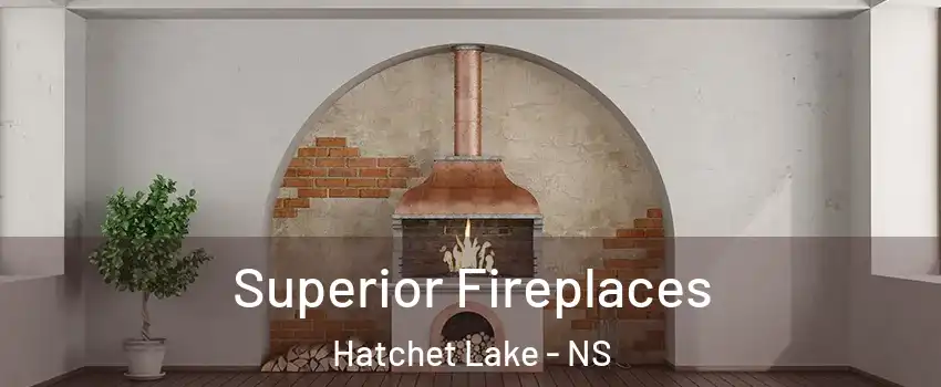 Superior Fireplaces Hatchet Lake - NS
