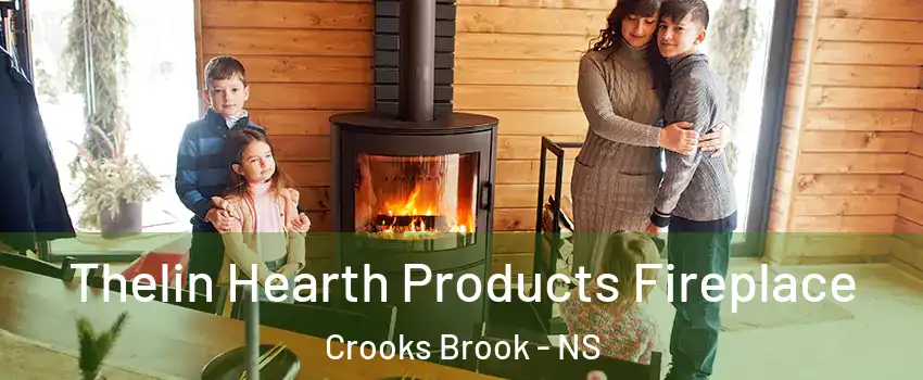 Thelin Hearth Products Fireplace Crooks Brook - NS