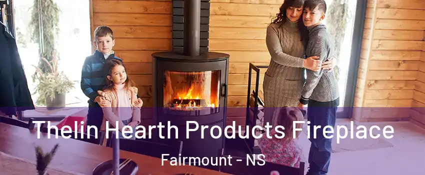 Thelin Hearth Products Fireplace Fairmount - NS