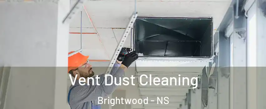 Vent Dust Cleaning Brightwood - NS