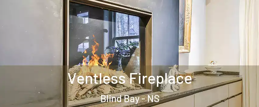 Ventless Fireplace Blind Bay - NS